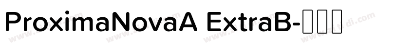 ProximaNovaA ExtraB字体转换